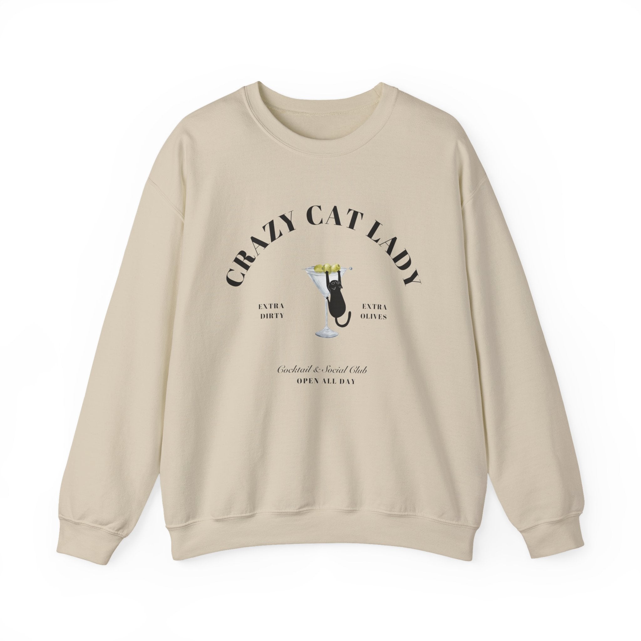 Crazy Cat Lady Social Club Sweatshirt, Dirty Martini, Extra Olives, Extra Dirty, Open All Day