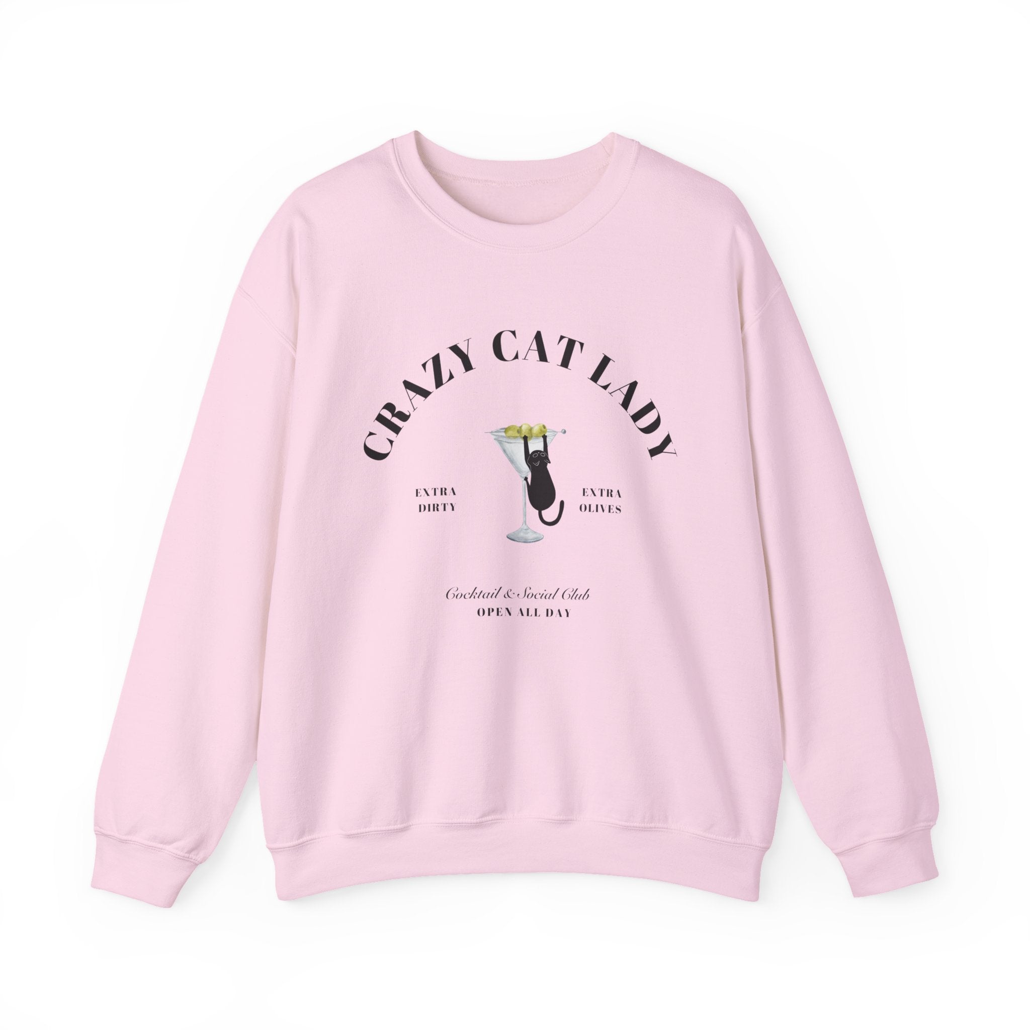 Crazy Cat Lady Social Club Sweatshirt, Dirty Martini, Extra Olives, Extra Dirty, Open All Day