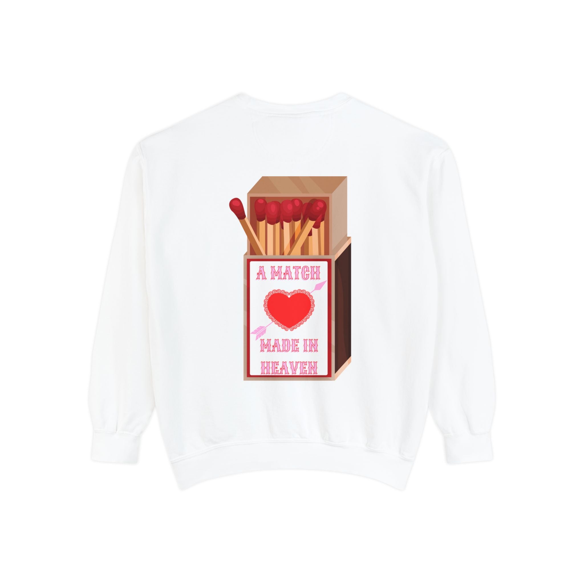 Burning Love Sweatshirt, A Match Made in Heavan