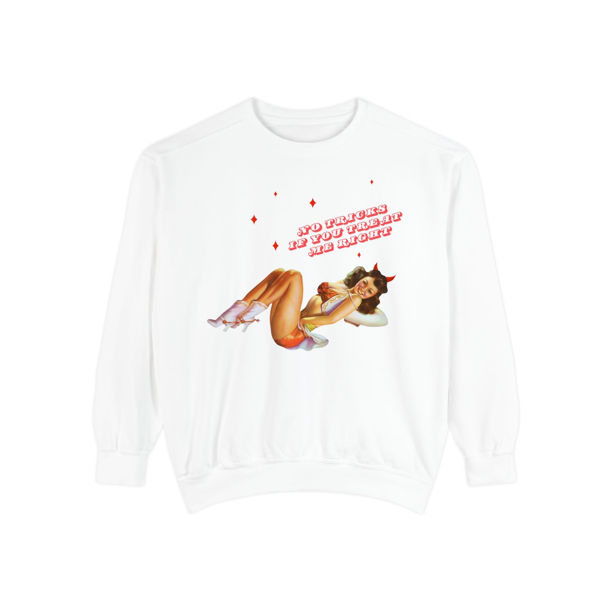 No Tricks If You Treat Me Right Sweatshirt