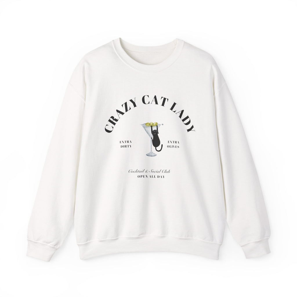 Crazy Cat Lady Social Club Sweatshirt, Dirty Martini, Extra Olives, Extra Dirty, Open All Day