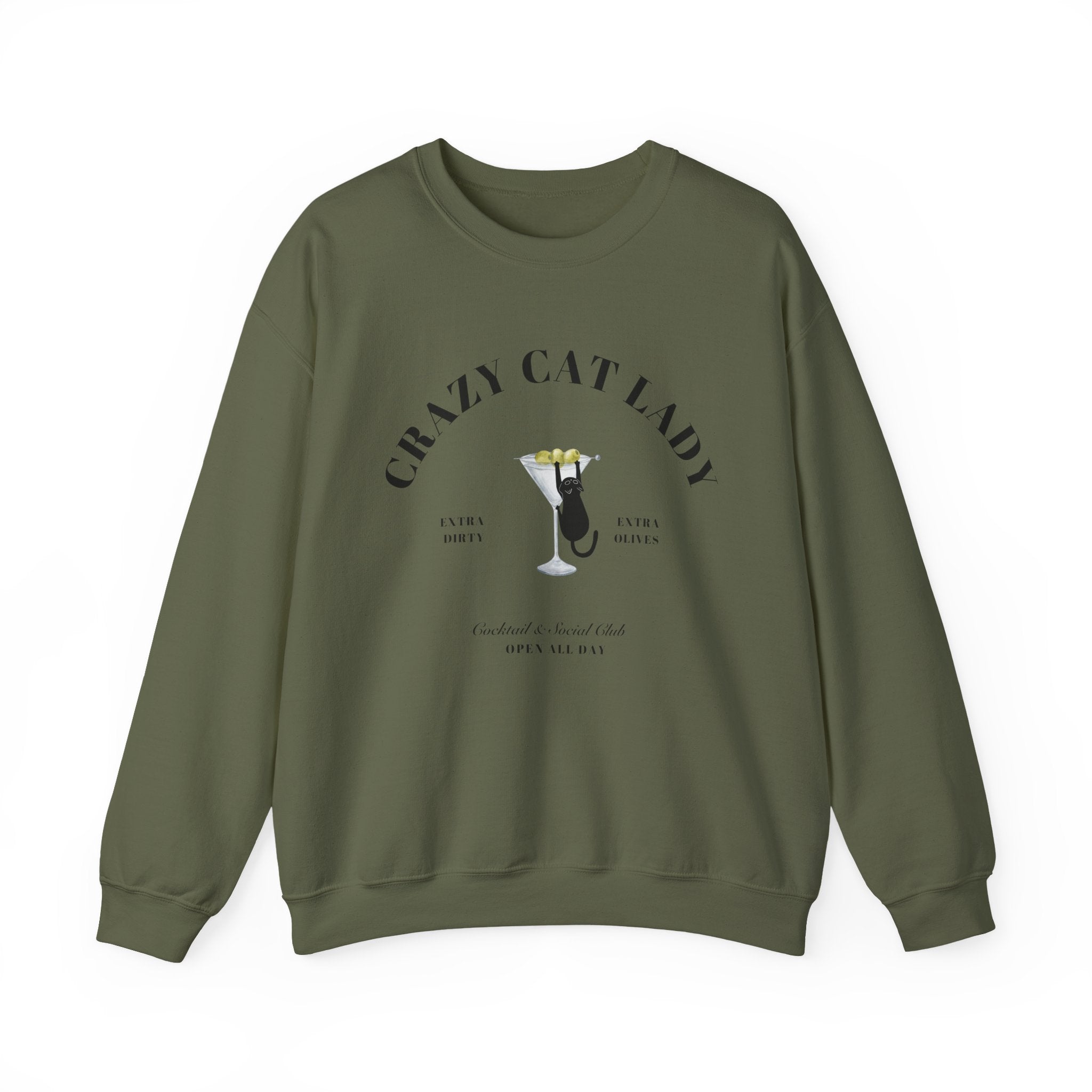 Crazy Cat Lady Social Club Sweatshirt, Dirty Martini, Extra Olives, Extra Dirty, Open All Day