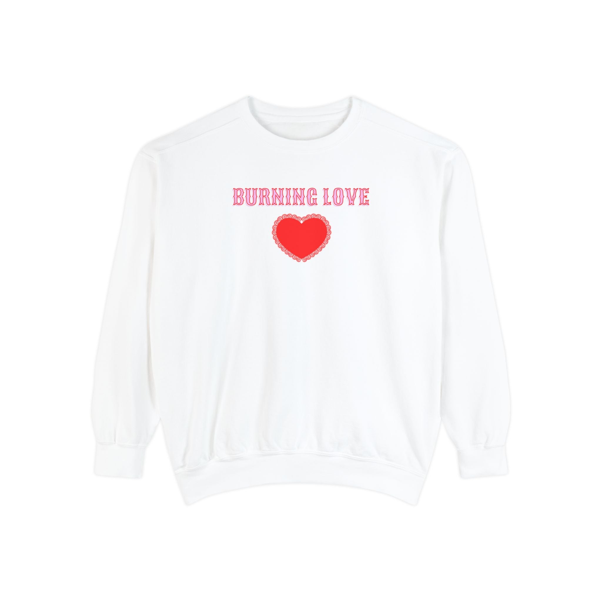 Burning Love Sweatshirt, A Match Made in Heavan