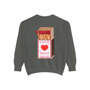 Burning Love Sweatshirt, A Match Made in Heavan