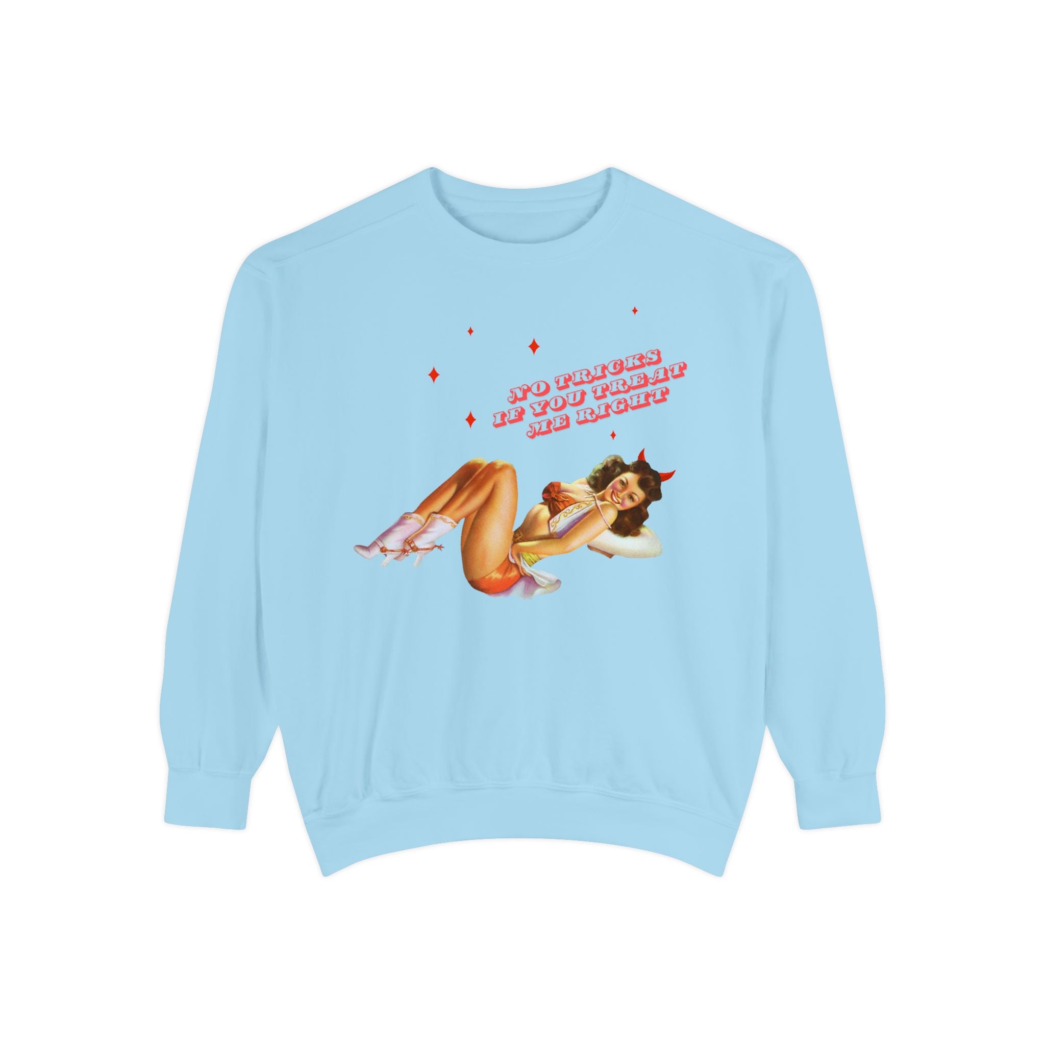 No Tricks If You Treat Me Right Sweatshirt