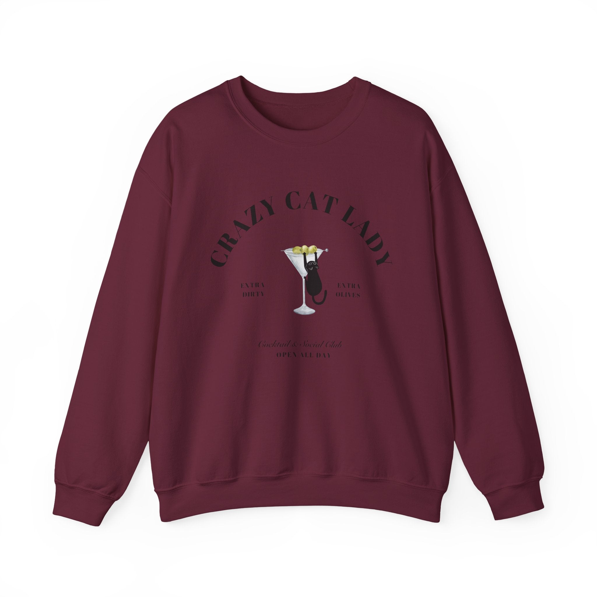 Crazy Cat Lady Social Club Sweatshirt, Dirty Martini, Extra Olives, Extra Dirty, Open All Day