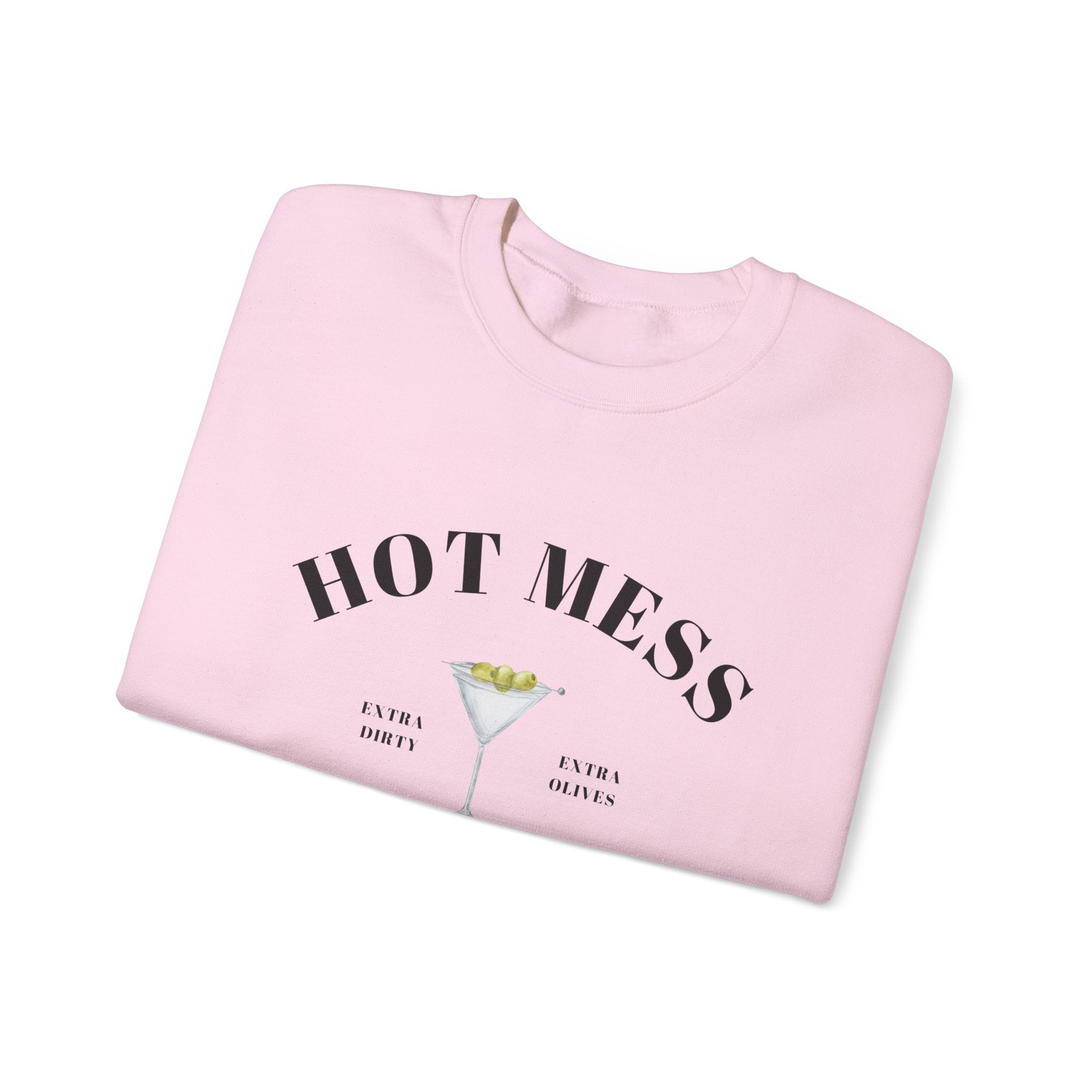 Hot Mess Social Club Sweatshirt, Dirty Martini, Open All Day, Extra Dirty, Extra Olives Girl Dinner