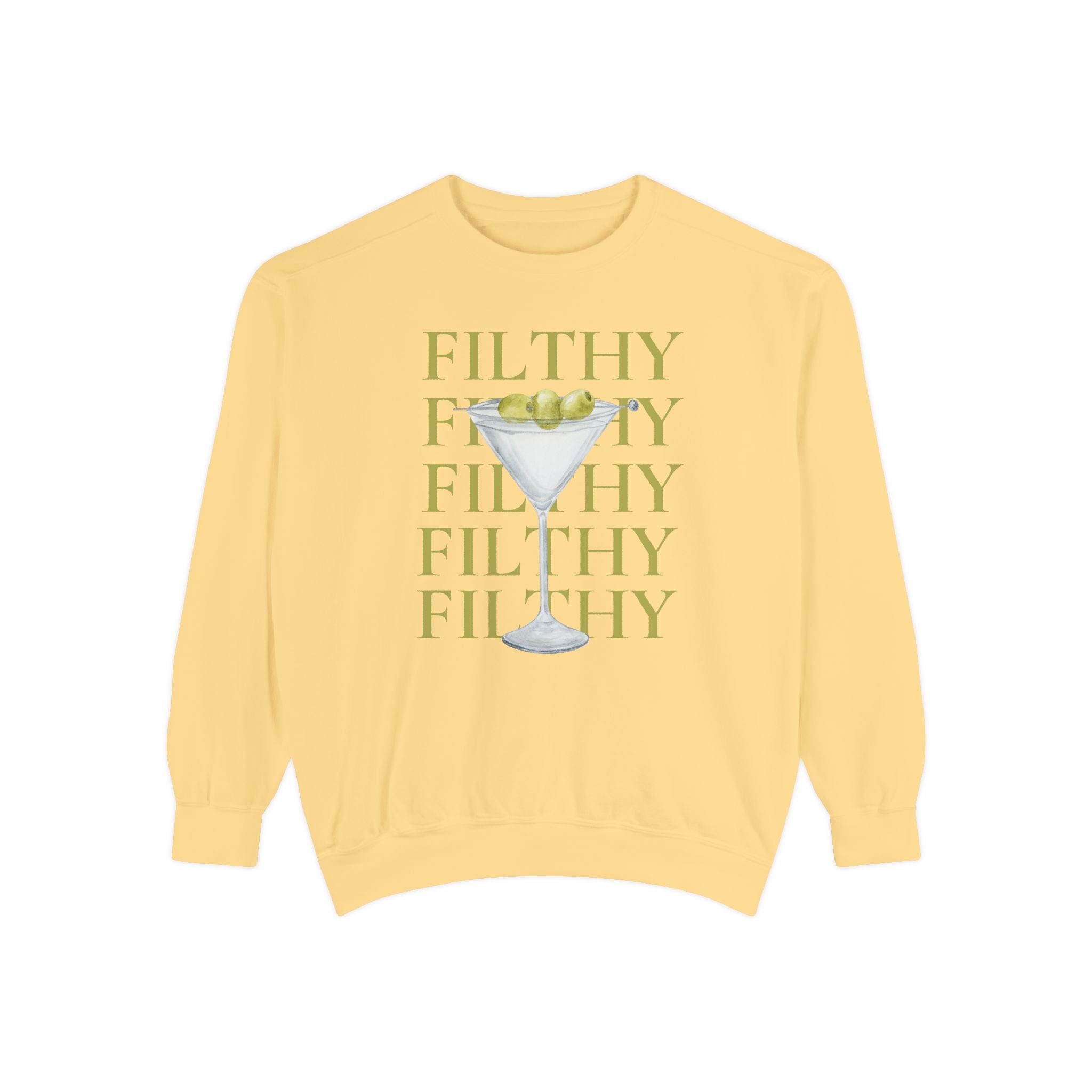 Filthy Dirty Martini Sweatshirt