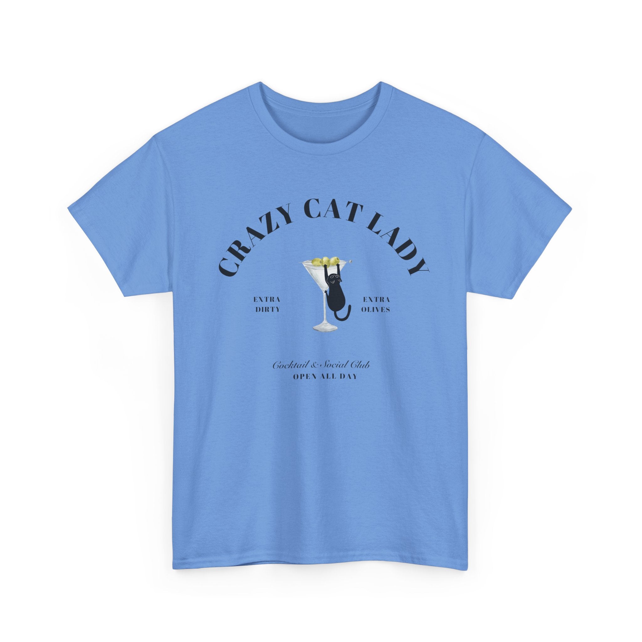 Crazy Cat Lady Cocktail and Social Club Tee, Open All Day, Dirty Martini Happy Hour