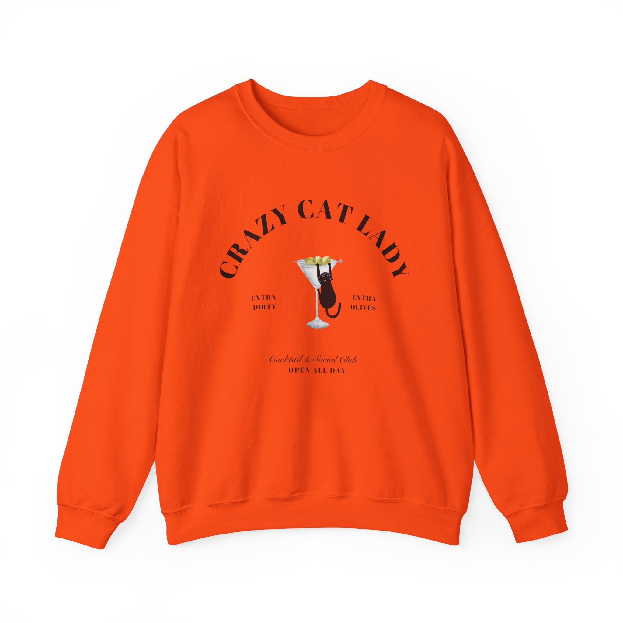 Crazy Cat Lady Social Club Sweatshirt, Dirty Martini, Extra Olives, Extra Dirty, Open All Day