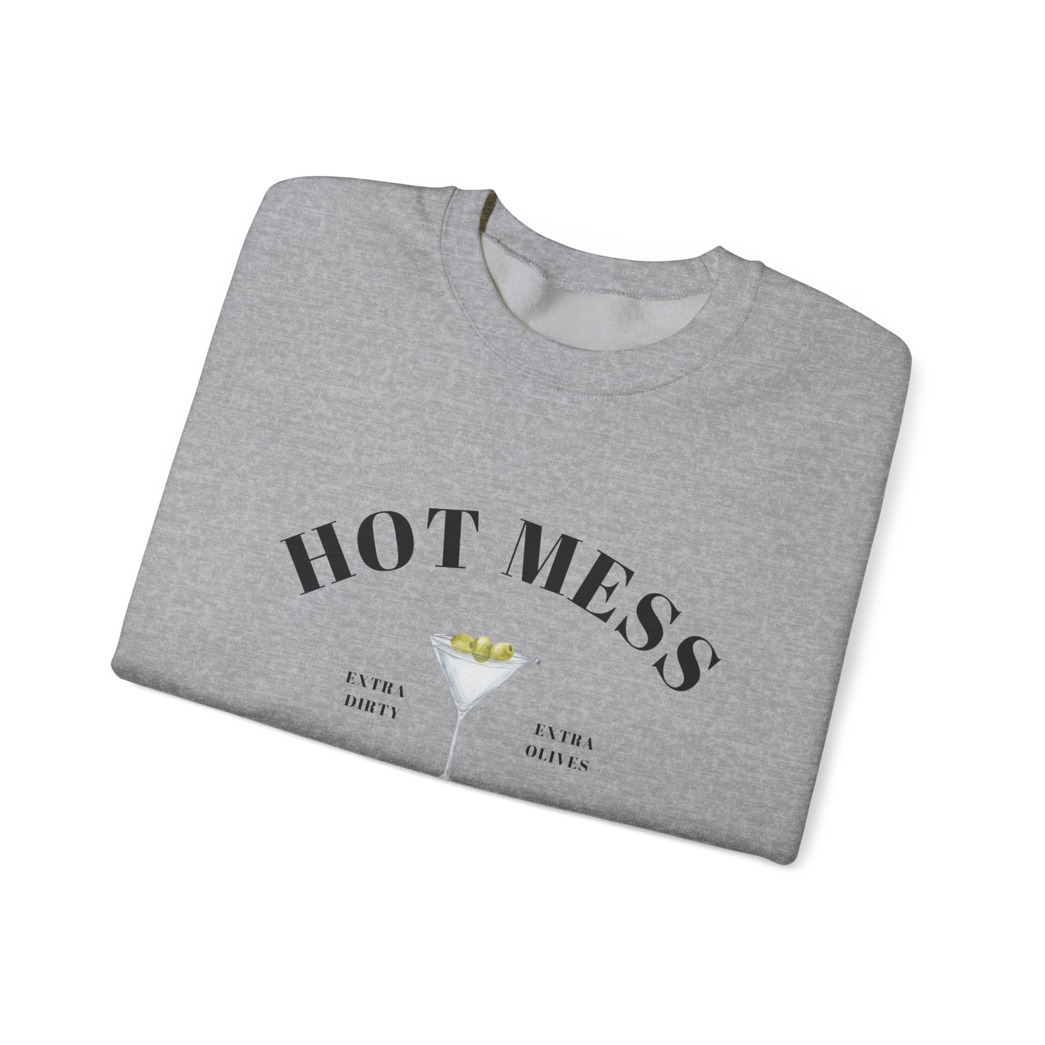 Hot Mess Social Club Sweatshirt, Dirty Martini, Open All Day, Extra Dirty, Extra Olives Girl Dinner