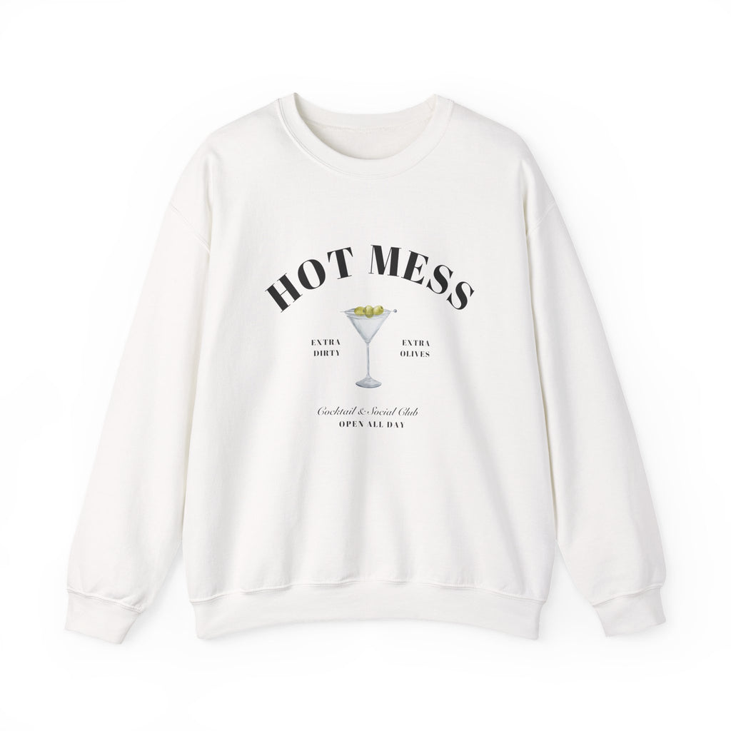 Hot Mess Social Club Sweatshirt, Dirty Martini, Open All Day, Extra Dirty, Extra Olives Girl Dinner