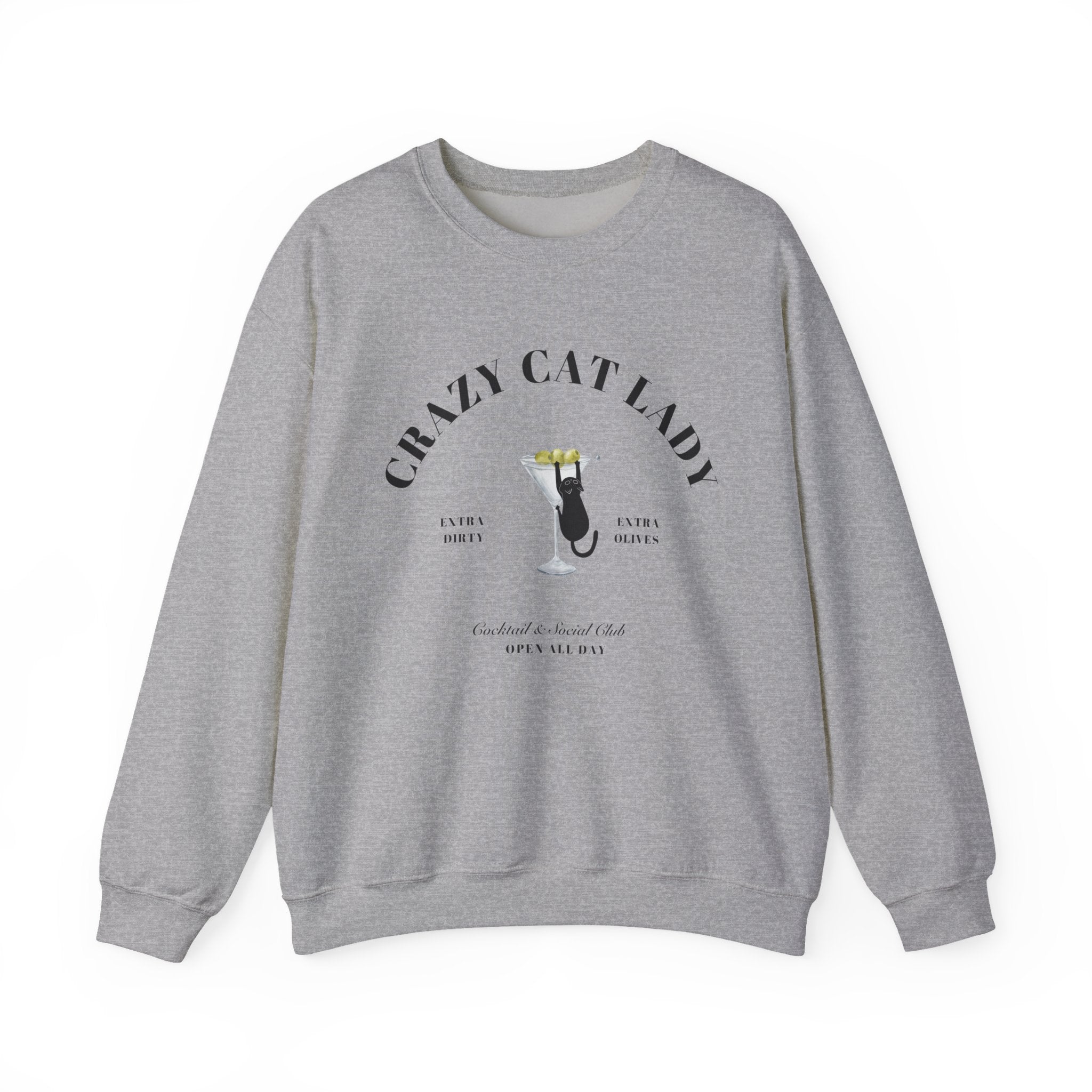 Crazy Cat Lady Social Club Sweatshirt, Dirty Martini, Extra Olives, Extra Dirty, Open All Day