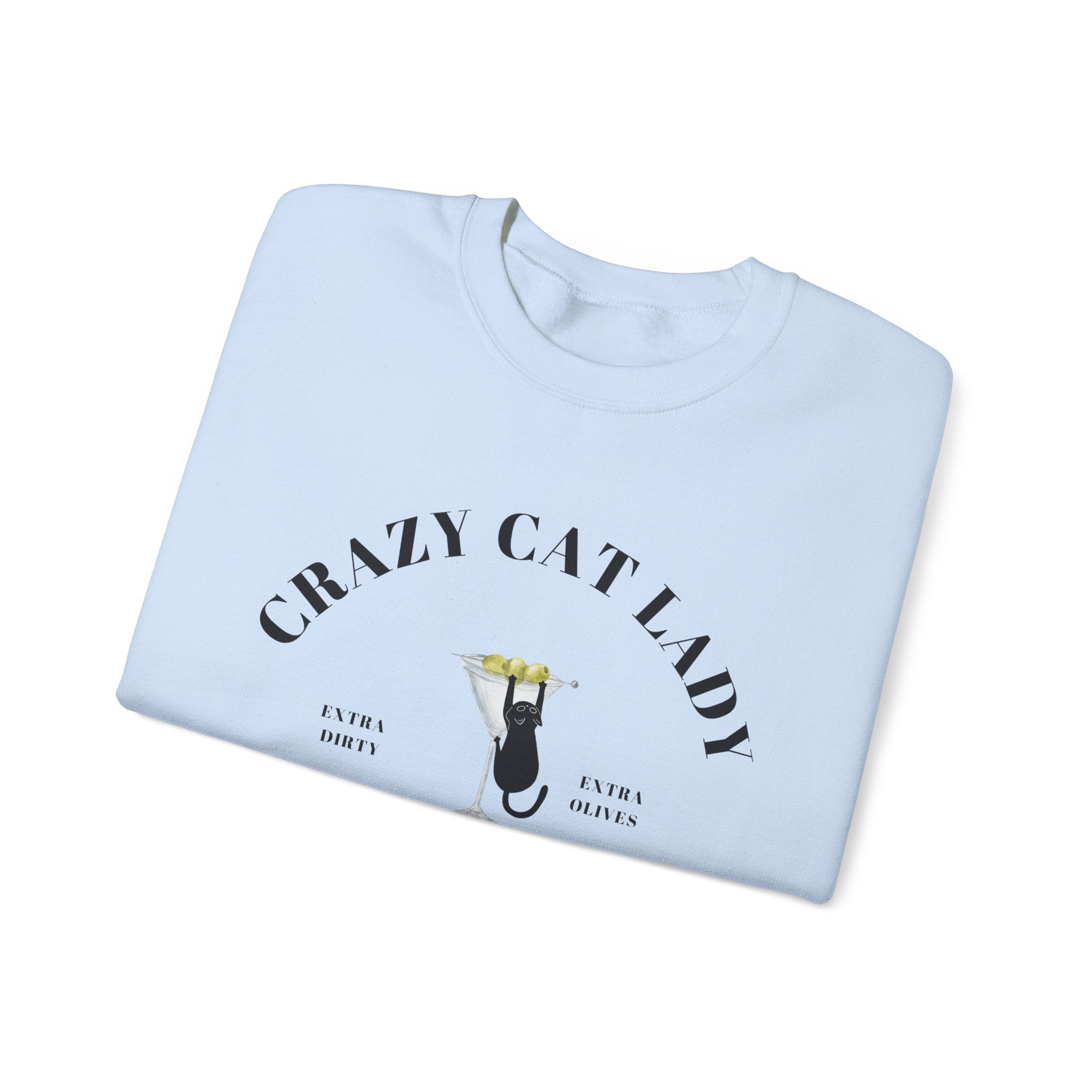 Crazy Cat Lady Social Club Sweatshirt, Dirty Martini, Extra Olives, Extra Dirty, Open All Day