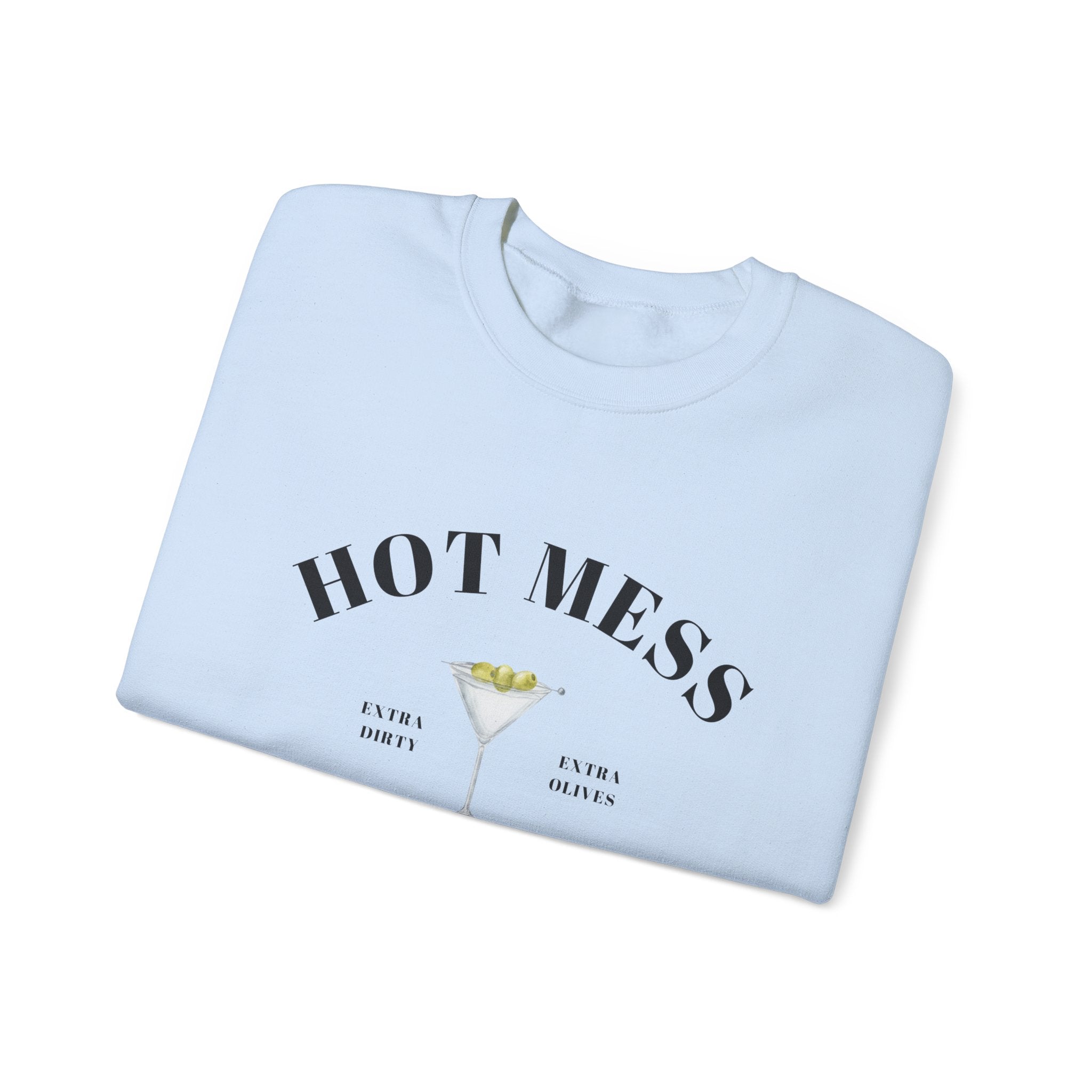 Hot Mess Social Club Sweatshirt, Dirty Martini, Open All Day, Extra Dirty, Extra Olives Girl Dinner