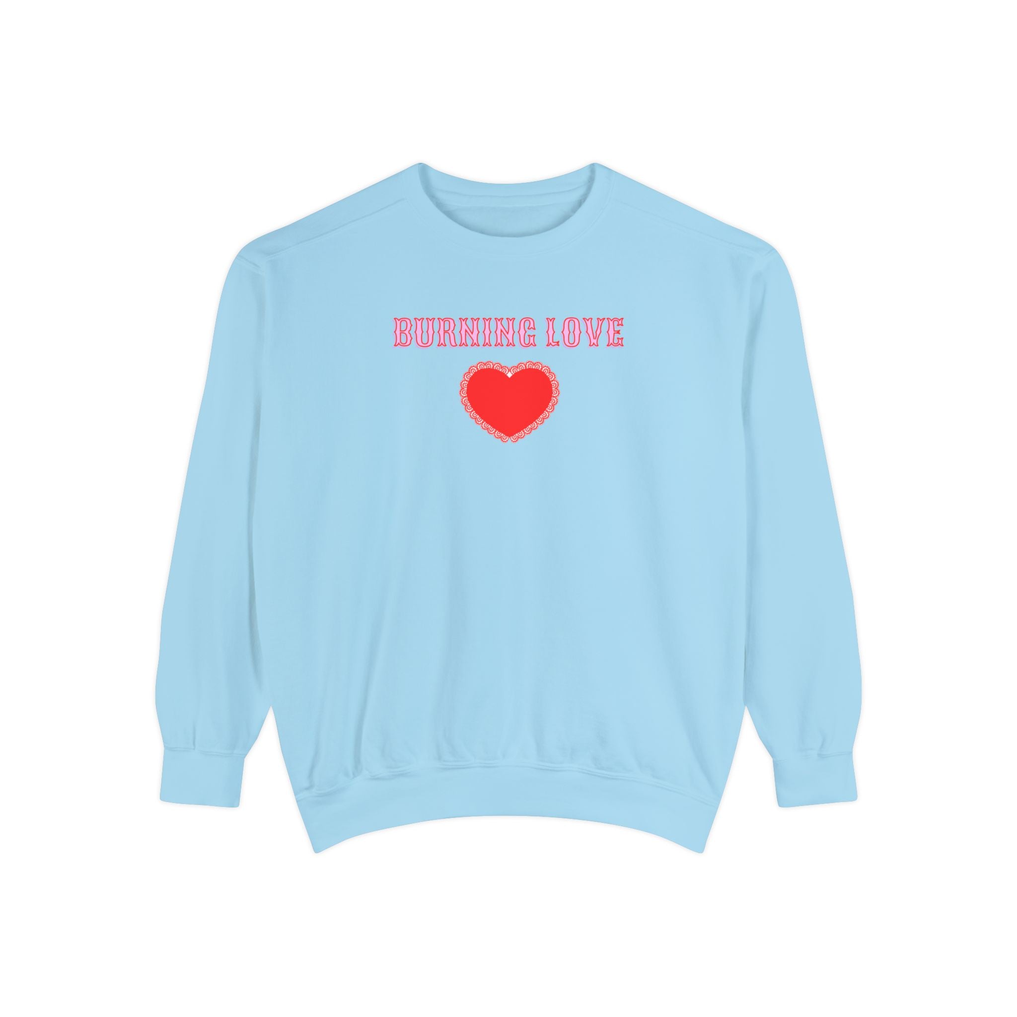 Burning Love Sweatshirt, A Match Made in Heavan