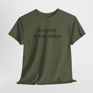 Sleeps with Dogs Tee