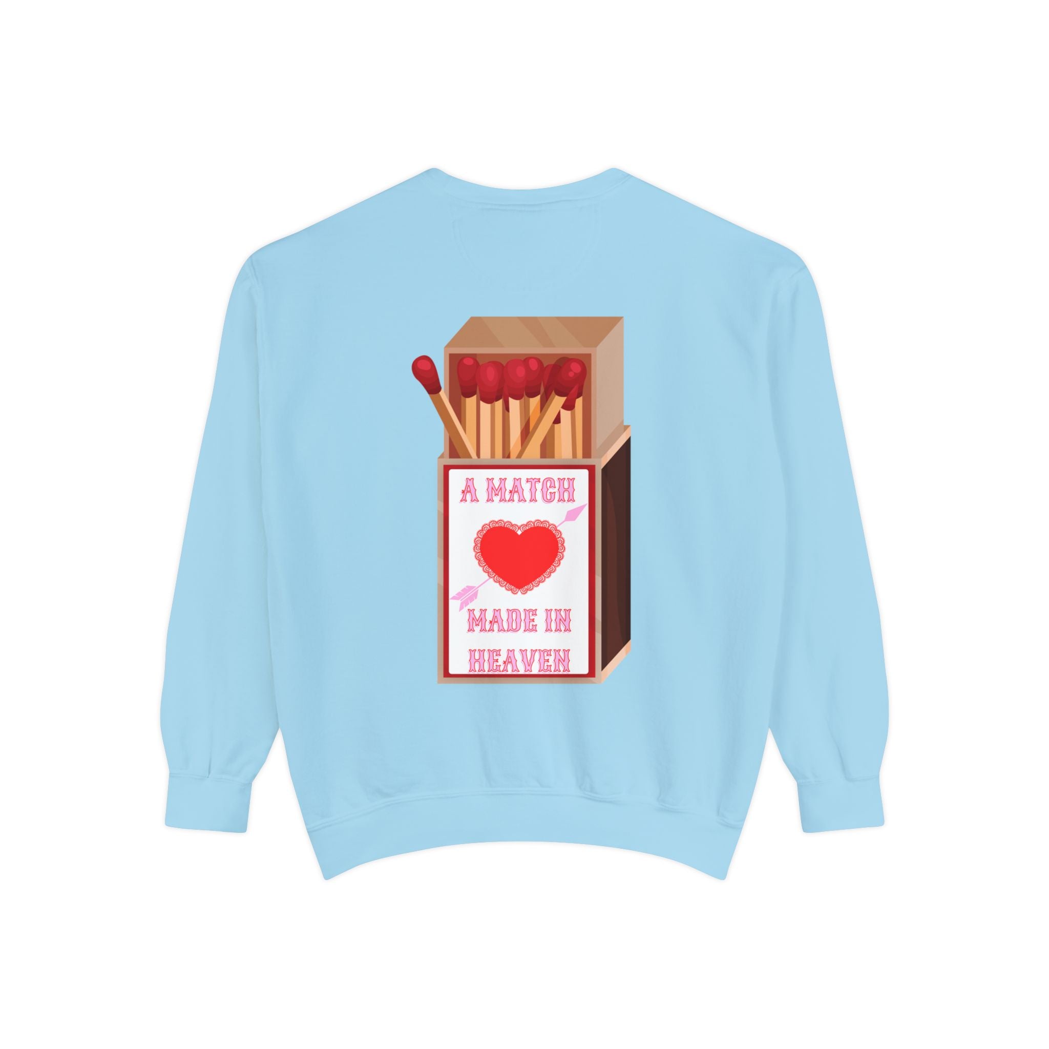 Burning Love Sweatshirt, A Match Made in Heavan