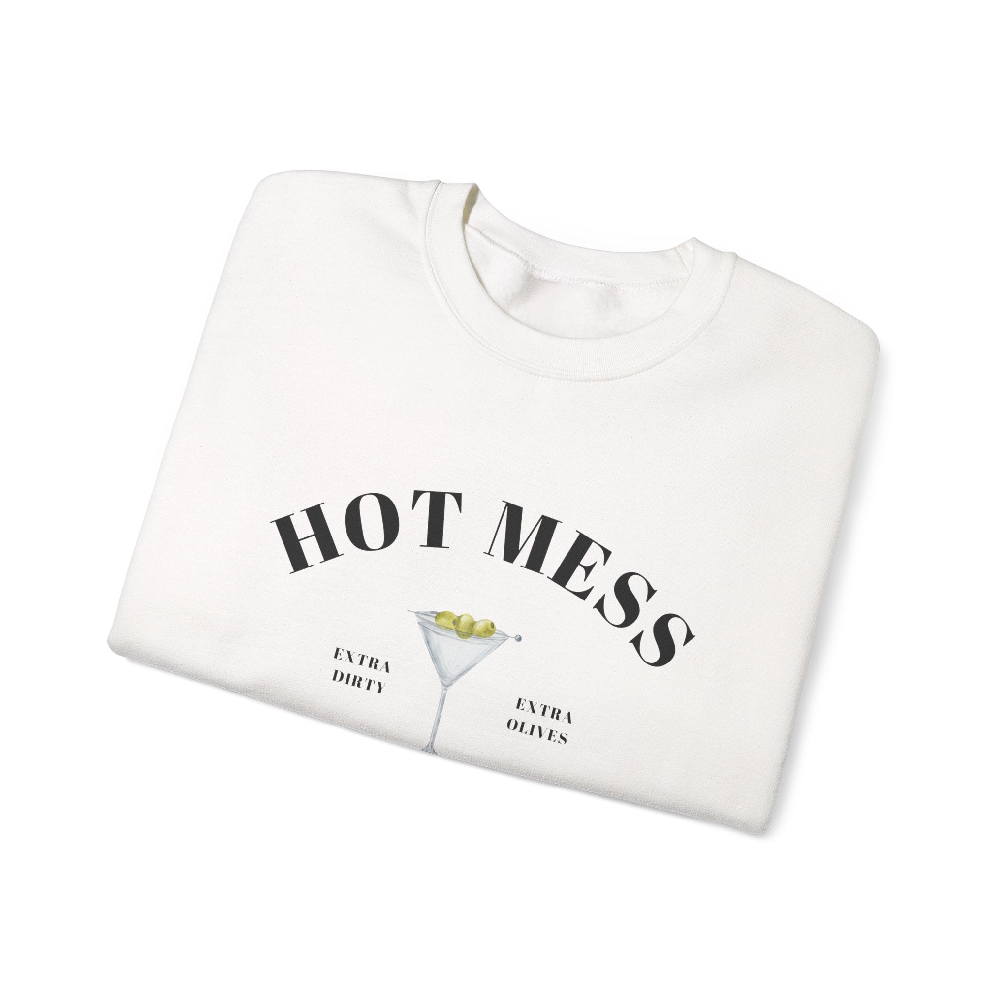 Hot Mess Social Club Sweatshirt, Dirty Martini, Open All Day, Extra Dirty, Extra Olives Girl Dinner
